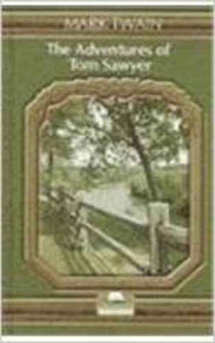 The Adventures of Tom Sawyer (Classics)
