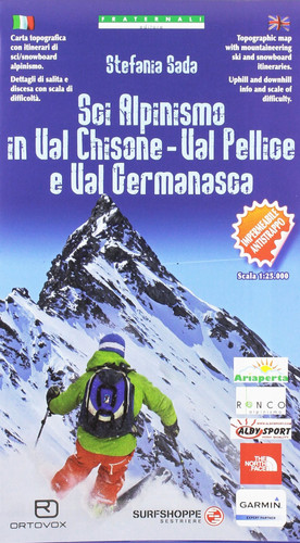 Sci Alpinisimo Val Chisone - Val Pellice - Val Germanasca Cartoguida 1:25000