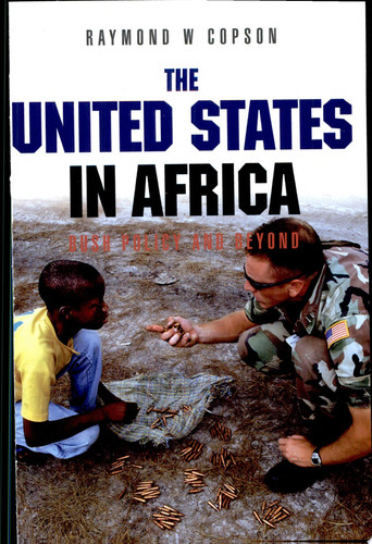 The United States in Africa Bush Policy and Beyond