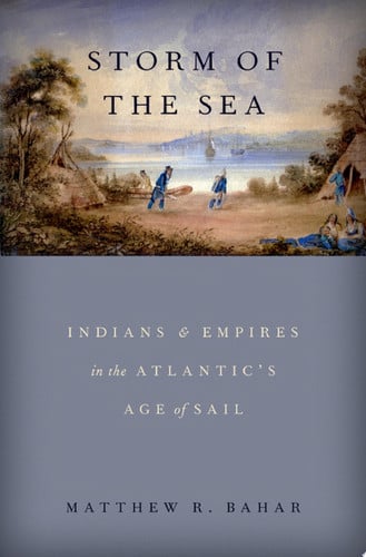 Storm of the Sea Indians and Empires in the Atlantic's Age of Sail