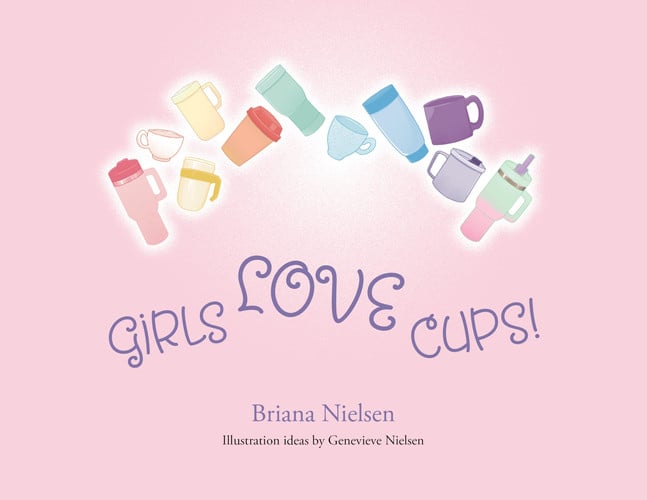 Cover of Girls LOVE Cups!