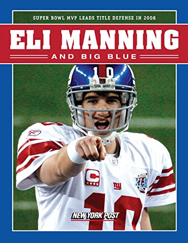 Eli Manning and Big Blue Super Bowl MVP Leads Title Defense In 2008