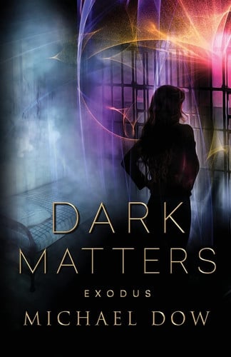 Dark Matters Exodus (Dark Matters Trilogy Book 3)