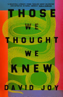 Those We Thought We Knew The new literary crime thriller from the prizewinning master of American noir fiction