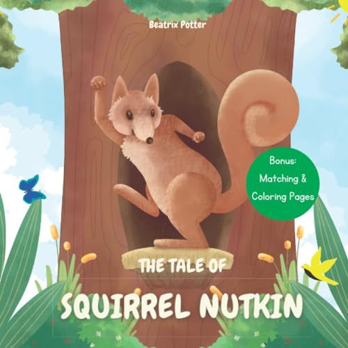 THE TALE OF SQUIRREL NUTKIN: Children Picture Book By Beatrix Potter Matching and Coloring Pages Included