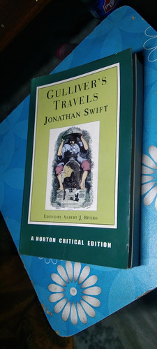 Gulliver's Travels An Authoritative Text, the Correspondence of Swift, Pope's Verses on Gulliver's Travels [and] Critical Essays