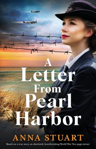 A Letter from Pearl Harbor Based on a True Story, an Absolutely Heartbreaking World War Two Page-turner