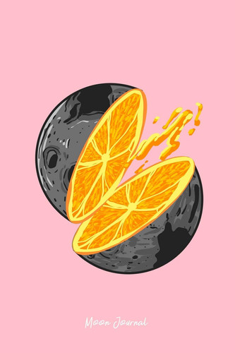 Moon Journal Lined Journal - Moon Slice Orange Funny Space Lover Puns Jokes Gift - Pink Ruled Diary, Prayer, Gratitude, Writing, Travel, Notebook for Men Women - 6x9 120 Pages