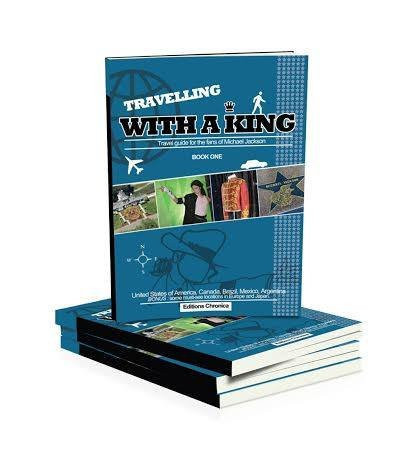 Travelling with a King Travel Guide for the Fans of Michael Jackson. Book one