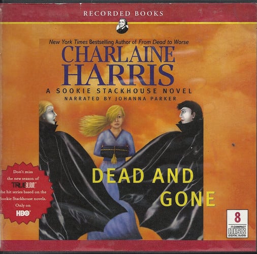 Dead and Gone: A Sookie Stackhouse Southern Vampire Mystery, 8 CDs [Complete & Unabridged Audio Work]