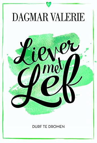 Liever met lef durf te dromen