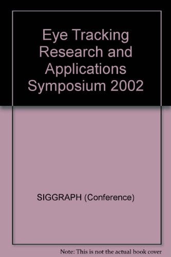 ETRA Eye Tracking Research and Applications Symposium