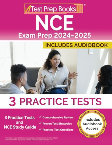 NCE Exam Prep 2024-2025 3 Practice Tests and NCE Study Guide [Includes Audiobook Access]