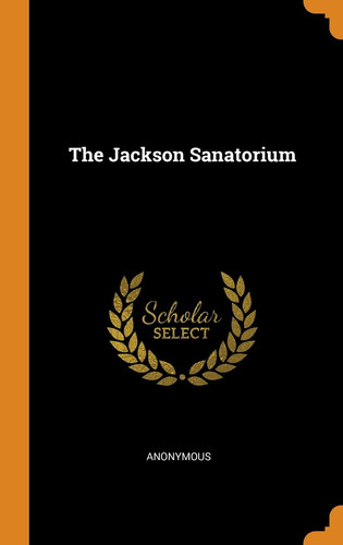 The Jackson Sanatorium