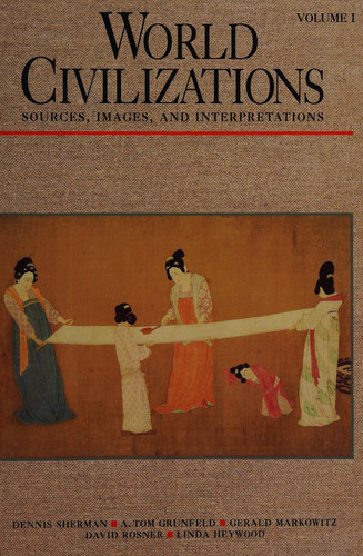 World Civilizations Sources, Images, and Interpretations