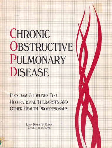 Chronic Obstructive Pulmonary Disease Program Guidelines for Occupational Therapists and Other Health Professionals
