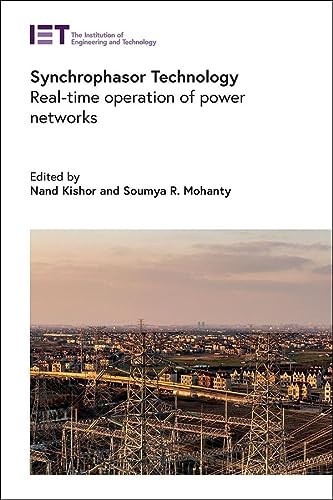 Synchrophasor Technology Real-time Operation of Power Networks