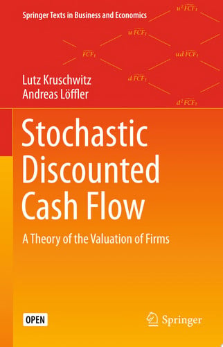 Stochastic Discounted Cash Flow A Theory of the Valuation of Firms