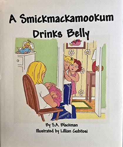 Cover of A Smickmackamookum Drinks Belly