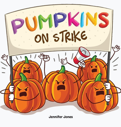 Pumpkins on Strike A Funny Halloween Rhyming Read Aloud