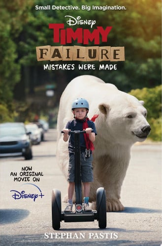 Timmy Failure: Mistakes Were Made Movie Tie-In Edition