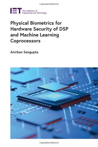 Physical Biometrics for Hardware Security of DSP and Machine Learning Coprocessors
