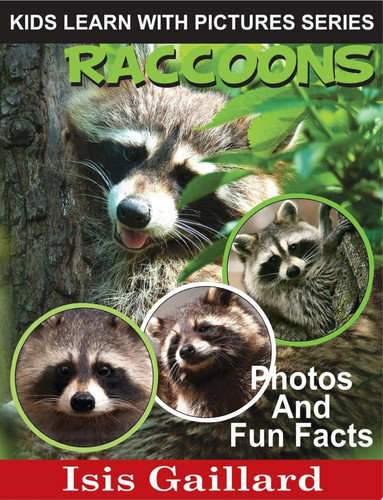 Cover of Raccoons : Kids Learn with Pictures 70