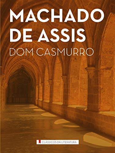 Dom Casmurro - Colecao Literatura Brasileira