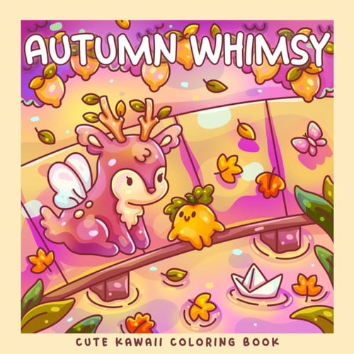 Autumn Whimsy: A Kawaii Fall and Halloween Coloring Book: Adorable Trolls, Ghosts, Mushrooms, Dragons, Pumpkins & Frogs in Cozy Autumn and Spooky Cute Scenes