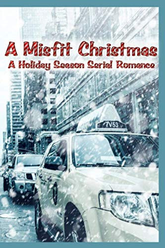A Misfit Christmas A Holiday Season Serial Romance
