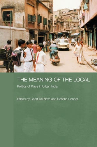 The Meaning of the Local Politics of Place in Urban India