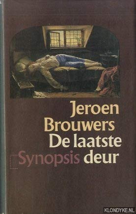 De laatste deur: Essays over zelfmoord in de Nederlandstalige letteren (Synopsis) (Dutch Edition) - Jeroen Brouwers