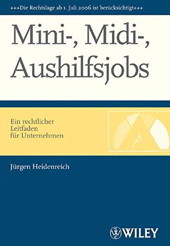 Mini-, Midi-, Aushilfsjobs ein rechtlicher Leitfaden für Unternehmer