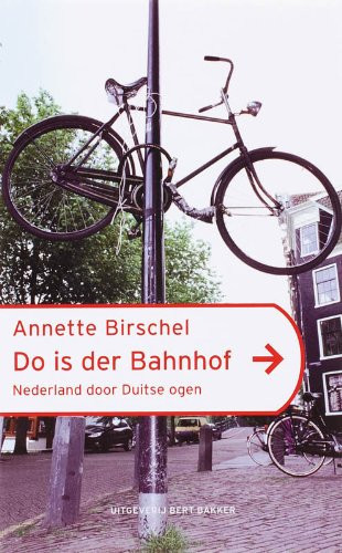 Do is der Bahnhof Nederland door Duitse ogen