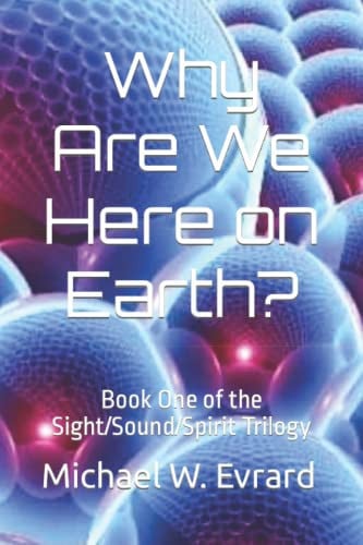 Why Are We Here on Earth?