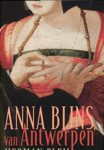 Anna Bijns, van Antwerpen - Herman Pleij