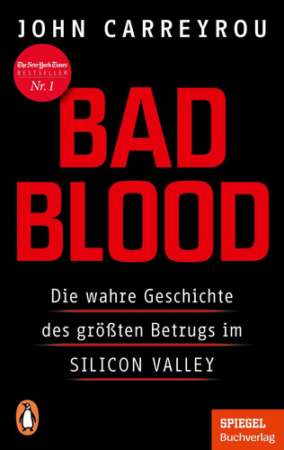 Bad blood die wahre Geschichte des größten Betrugs im Silicon Valley