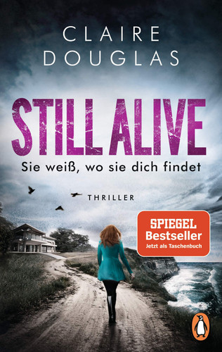 Still Alive sie weiß, wo sie dich findet : Thriller