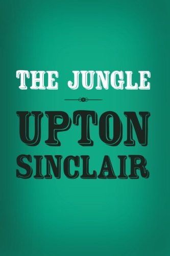 The Jungle Original and Unabridged