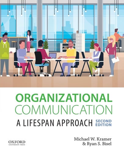 Organizational Communication A Lifespan Approach