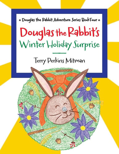 Cover of Douglas the Rabbit's Winter Holiday Surprise
