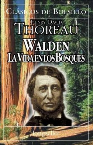 Walden, La Vida En Los Bosques (Spanish Edition)
