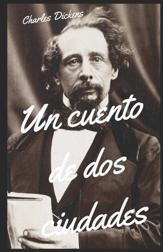 Un Cuento de Dos Ciudades a Tale of Two Cities Spanish