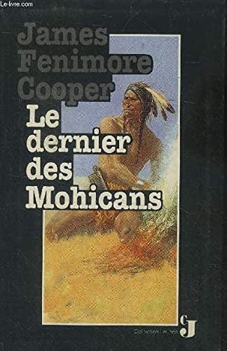 Le dernier des Mohicans : histoire de mil sept cent cinquante-sept
