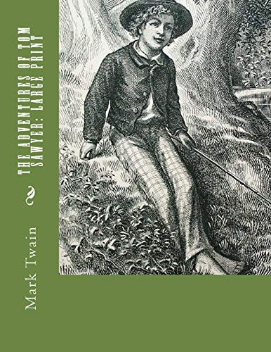 The Adventures of Tom Sawyer: Large Print