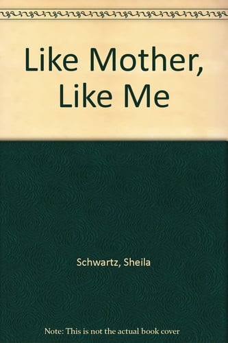Cover of Like Mother, Like Me