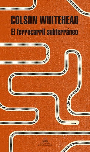 El ferrocarril subterráneo (Literatura Random House) (Spanish Edition)