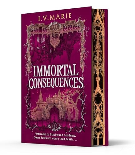 Immortal Consequences Special Edition The Thrilling Dark Academia Debut, Perfect for Fans of the Atlas Six and a Deadly Education