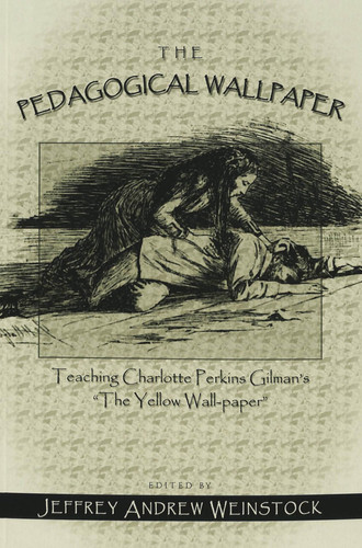 The Pedagogical Wallpaper: Teaching Charlotte Perkins Gilman's «The Yellow Wall-paper»