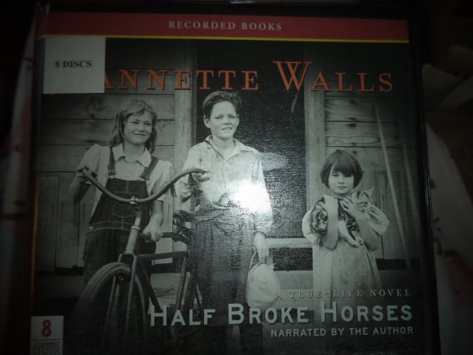 Half Broke Horses: A True-Life Novel
